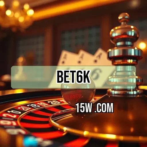 bet6k plataforma: Bônus Fantásticos Para Jogadores Brasileiros